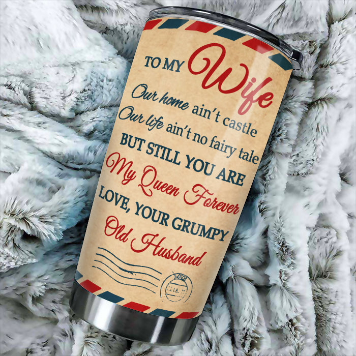 Still You Are My Queen  - Personalized Tumbler