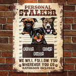 Custom Dog Stalker Bathroom Decor for Dog Lovers - Personalized Metal Sign