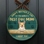 Happy Mother's Day To The Best Dog Mom - Funny Personalized Dog Door Sign
