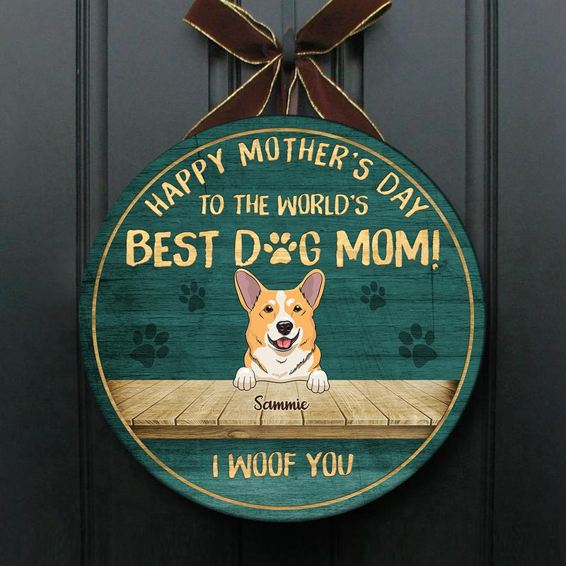 Happy Mother's Day To The Best Dog Mom - Funny Personalized Dog Door Sign