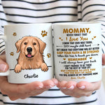 To Dog Mom Never Forget That I Love You - Personalized Mug