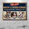 Mantén La Entrada Cerrada - Letrero Metálico De Perro Personalizado Y Divertido - Funny Personalized Dog Metal Sign Spanish