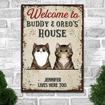 Welcome To The Cats' House - Funny Personalized Cat Metal Sign