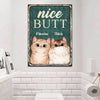 Nice Butt - Funny Personalized Cat Metal Sign