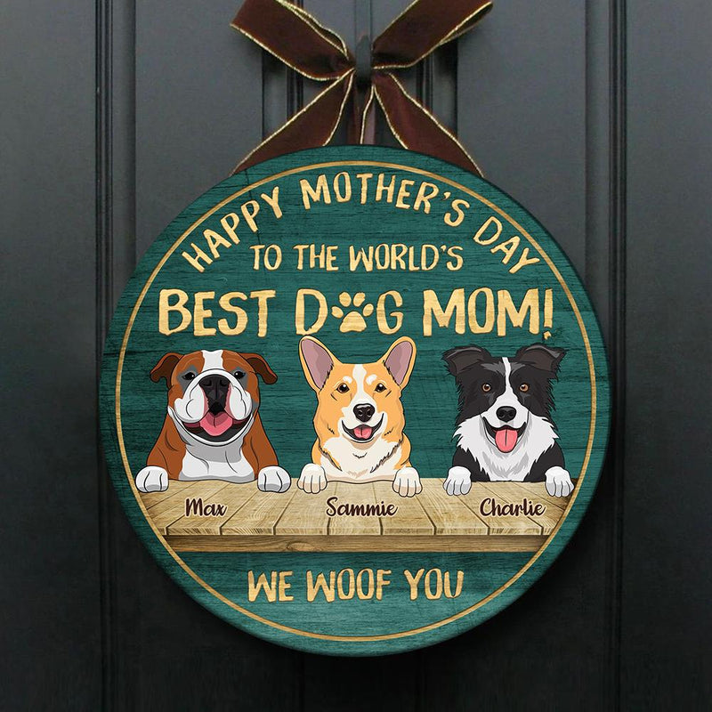 Happy Mother's Day To The Best Dog Mom - Funny Personalized Dog Door Sign