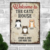 Welcome To The Cats' House - Funny Personalized Cat Metal Sign