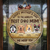 Happy Mother's Day To The Best Dog Mom - Funny Personalized Dog Door Sign