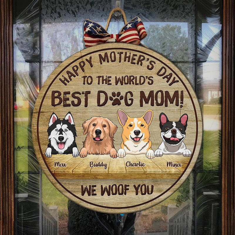 Happy Mother's Day To The Best Dog Mom - Funny Personalized Dog Door Sign