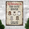 Welcome To The Cats' House - Funny Personalized Cat Metal Sign