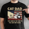 Gift For Dad - Cat Dad The Man The Myth The Influence - Personalized T-Shirt