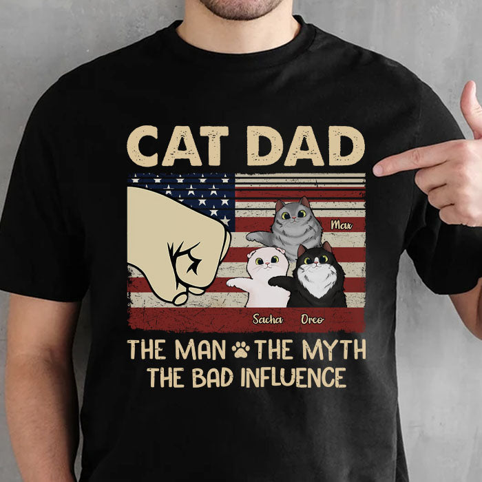 Cat Dad The Man The Myth The Influence - Gift For Dad, Personalized T-Shirt