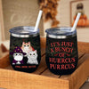 It's Just A Bunch Of Hurrcus Purrcus - Personalized Wine Tumbler - Gift For Pet Lovers, Halloween Gift