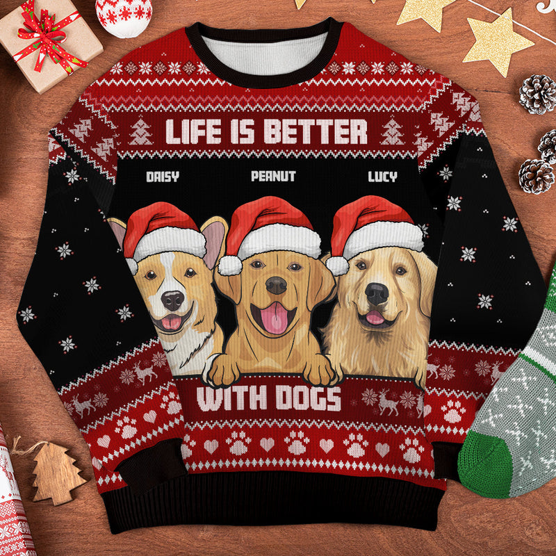 Life Is Better With Dogs - Personalized Custom Unisex Ugly Christmas Sweatshirt, Wool Sweatshirt, All-Over-Print Sweatshirt - Gift For Dog Lovers, Pet Lovers, Christmas Gift