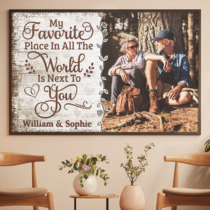 Custom Photo My Favorite Place Is Next To You - Couple Personalized Custom Horizontal Poster - Gift For Husband Wife, Anniversary