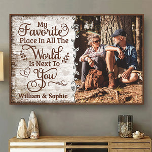 Custom Photo My Favorite Place Is Next To You - Couple Personalized Custom Horizontal Poster - Gift For Husband Wife, Anniversary