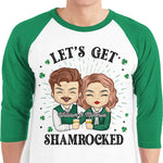 Let's Get Shamrocked - Gift For Couples, Husband Wife, Personalized St. Patrick's Day Unisex Raglan Shirt