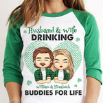 We're Drinking Buddies For Life - Gift For Couples, Husband Wife, Personalized St. Patrick's Day Unisex Raglan Shirt