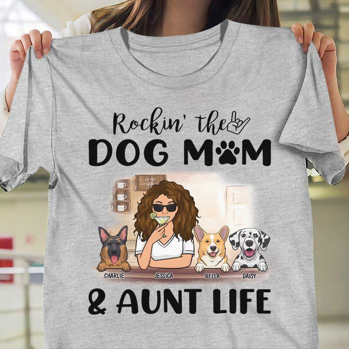 Rocking The Dog Mom & Aunt Life - Personalized Unisex T-Shirt
