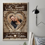 My Favorite Place In All The World Is Next To You - Upload Image, Gift For Couples - Personalized Vertical Poster