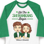 Let The Shenanigans Begin - Gift For Couples, Husband Wife, Personalized St. Patrick's Day Unisex Raglan Shirt