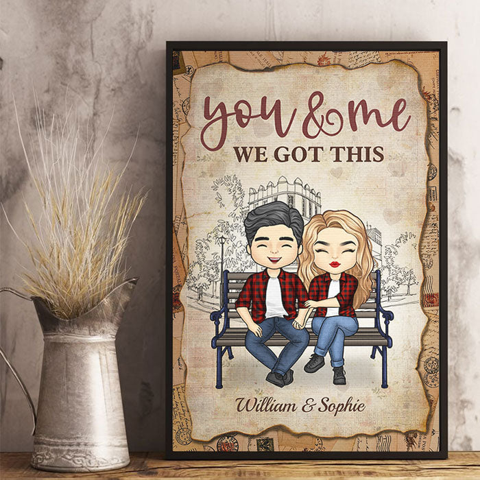You And Me, We Got This - Gift For Couples, Personalized Vertical Poster.