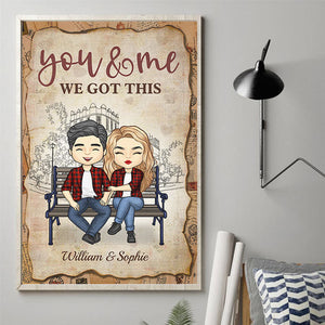 You And Me, We Got This - Gift For Couples, Personalized Vertical Poster.
