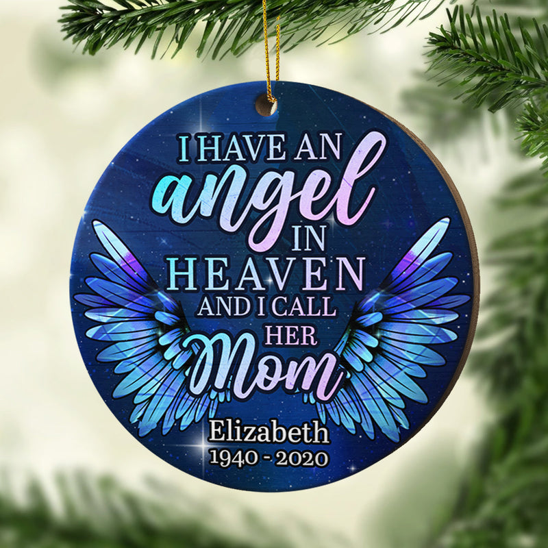 I Have An Angel In Heaven - Personalized Custom Round Shaped Wood Christmas Ornament