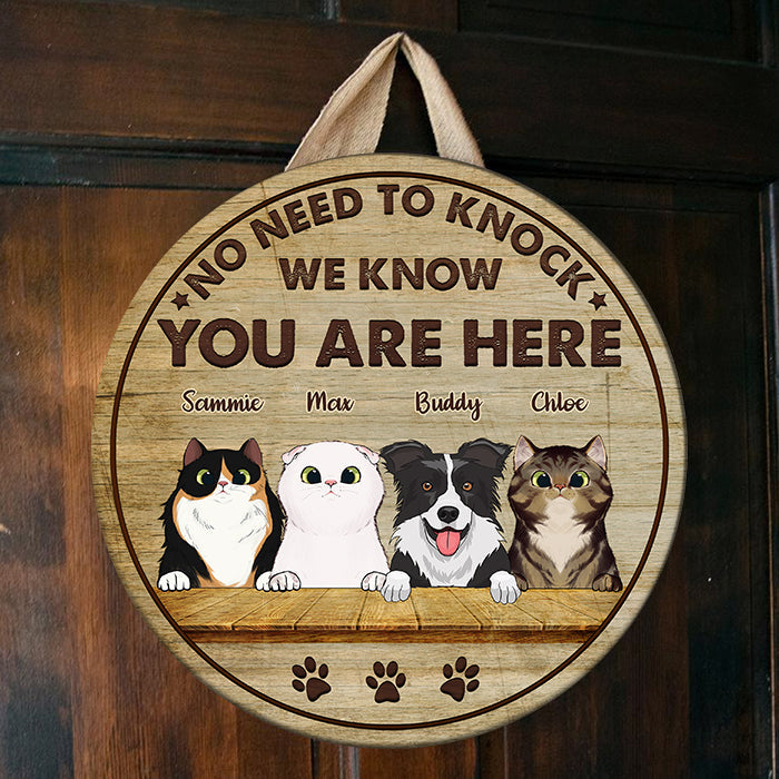 No Need To Knock, We Know You Here - Funny Personalized Pets Door Sign