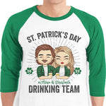 We Are The Drinking Team - Gift For Couples, Husband Wife, Personalized St. Patrick's Day Unisex Raglan Shirt