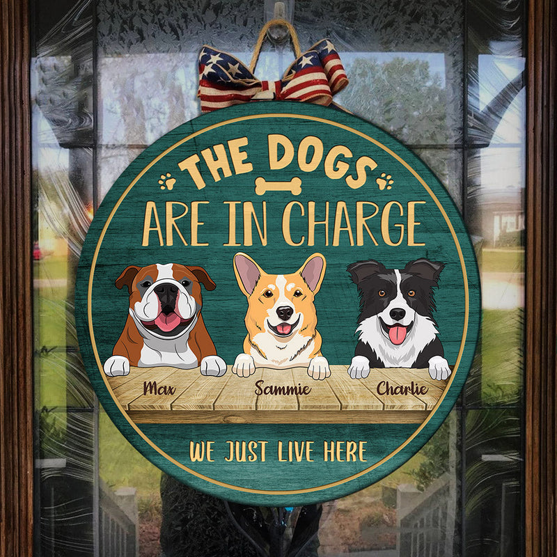 The Dogs Are In Charge - Funny Personalized Dog Door Sign