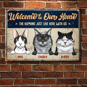 Welcome To Our Home - Funny Personalized Cat Metal Sign.