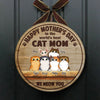 Happy Mother's Day To The Best Cat Mom - Funny Personalized Cat Door Sign