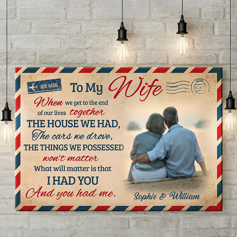 I Had You And You Had Me - Upload Image, Personalized Horizontal Canvas