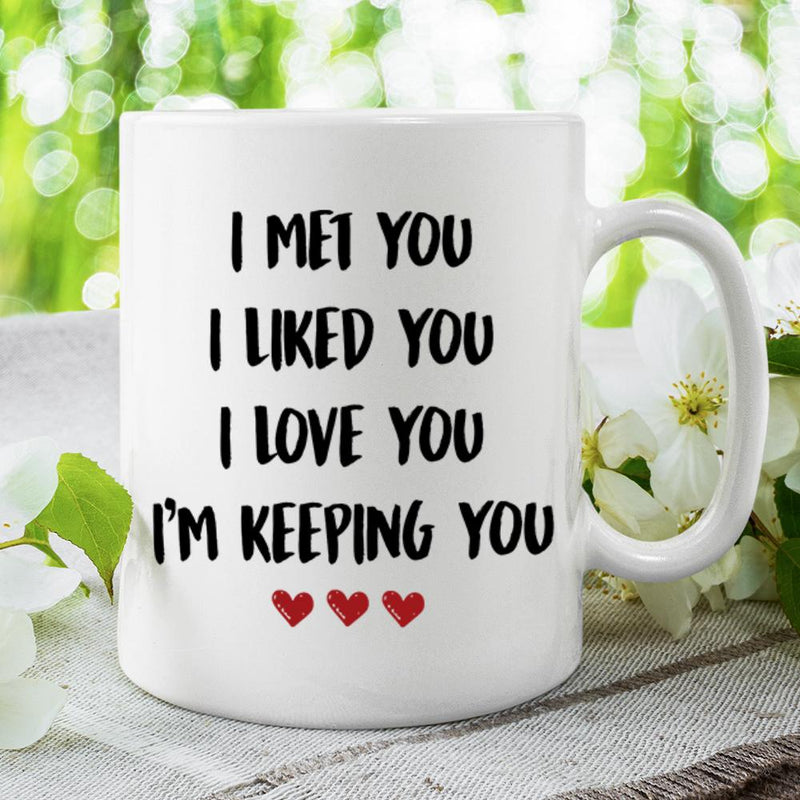 I'm Keeping You - Gift For Couples, Personalized Mug