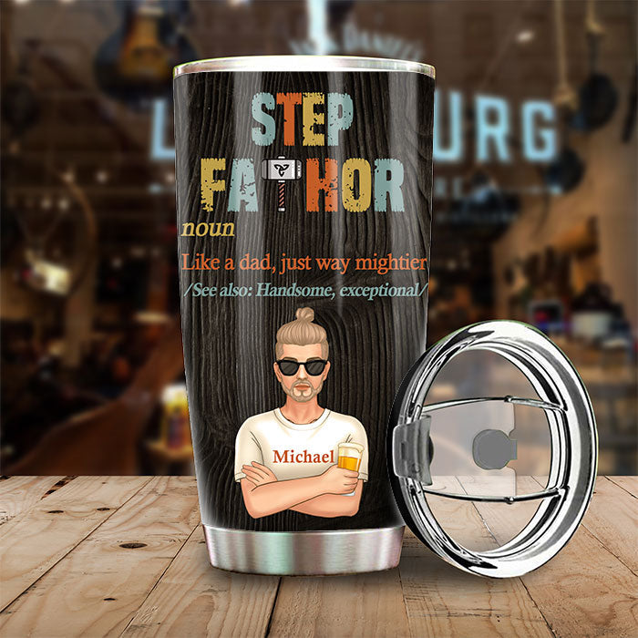 Step Fathor Like A Dad - Personalized Tumbler - Gift For Dad, Gift For Father's Day