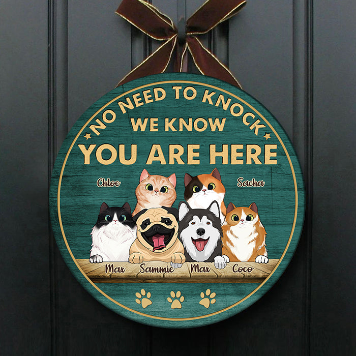 No Need To Knock, We Know You Here - Funny Personalized Pets Door Sign