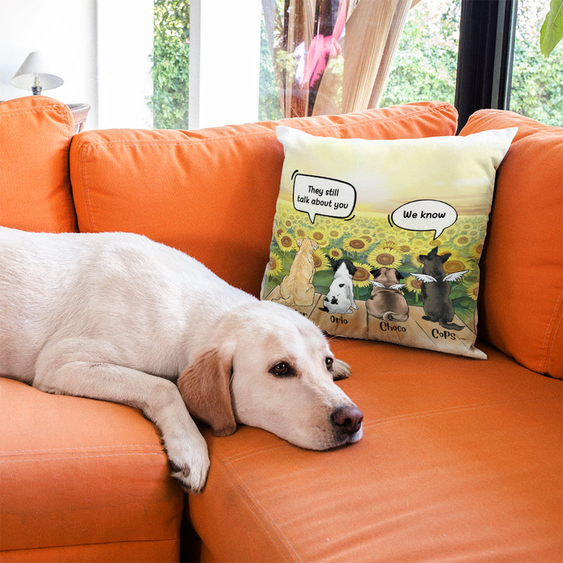 Still Talk About You - Dogs In Heaven - Personalized Pillow (Insert Included)