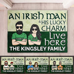 An Irish Man & His Lucky Charm Live Here - Gift For Couples, Husband Wife, St. Patrick's Day - Personalized Decorative Mat