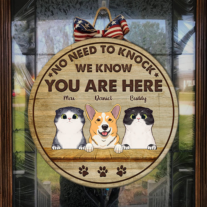 No Need To Knock, We Know You Here - Funny Personalized Pets Door Sign