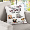 Now I'm Just My Dogs Snack Dealer- Personalized Pillow