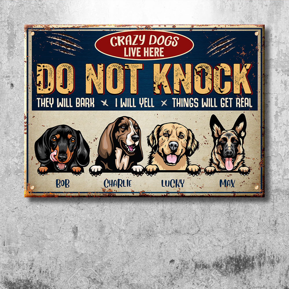 Do Not Knock - Crazy Dogs Live Here - Funny Personalized Dog Metal