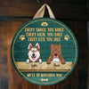 Every Snack You Make - We'll Be Watching You - Funny Personalized Dog Door Sign