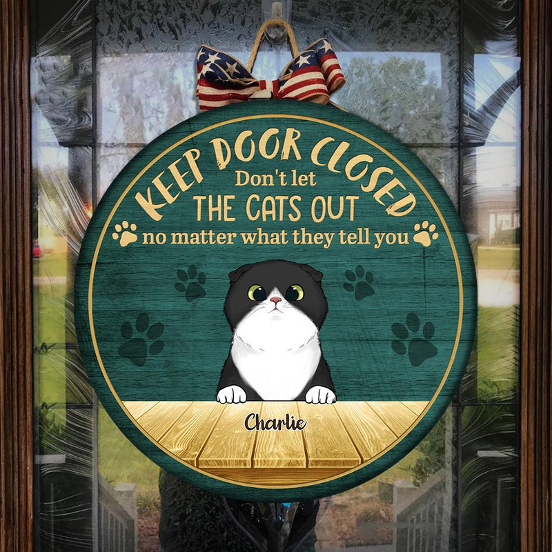 Peeking Cat - Keep Door Closed - Funny Personalized Cat Door Sign