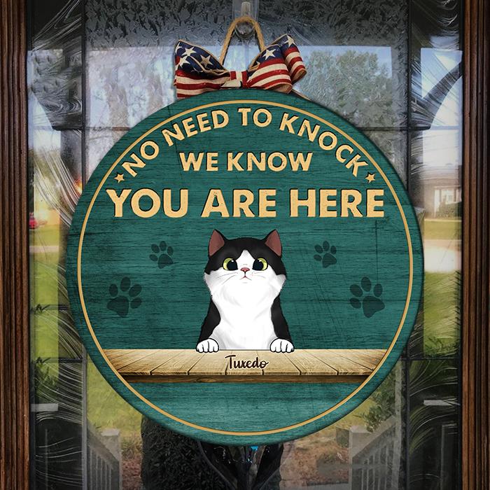 No Need To Knock, We Know You Here - Funny Personalized Pets Door Sign