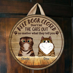 Keep Door Closed - Funny Personalized Cat Door Sign (WW).