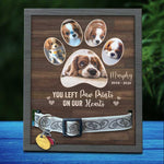 You Left Paw Prints On Our Hearts - Memorial Personalized Custom Pet Loss Sign, Collar Frame - Upload Image, Sympathy Gift, Gift For Pet Owners, Pet Lovers