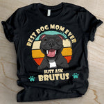 Best Dog Mom Ever - Personalized Custom Unisex T-shirt