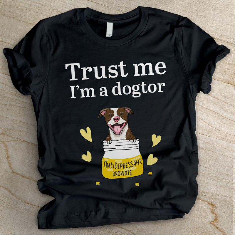 Trust Me, I'm A Dogtor - Personalized Custom Unisex T-shirt