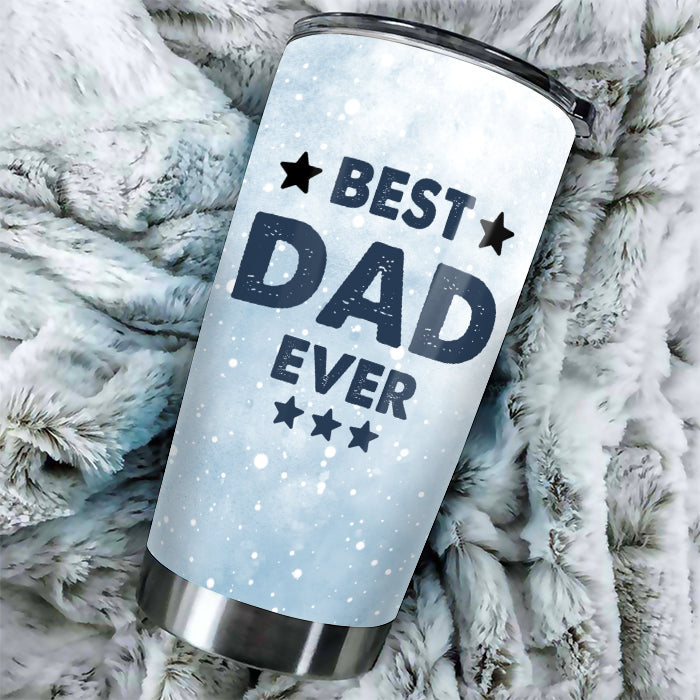 Gift For Dads - Best Dad Ever, Just Ask - Personalized Tumbler
