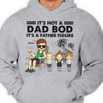 It's Not A Dad Bod It's A Father Figure - Gift For Dad, Grandpa - Personalized Unisex T-shirt, Hoodie
